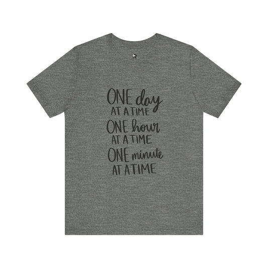 One day AT Time T-Shirt